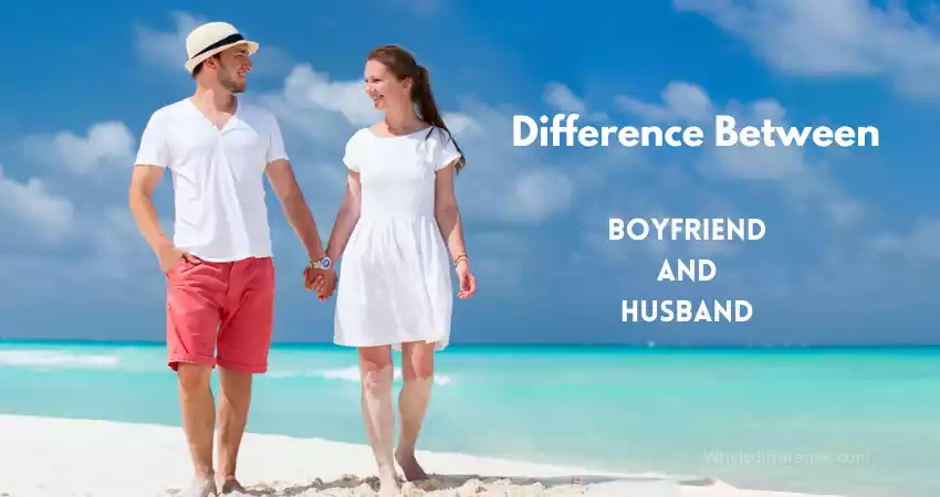 Difference Between Boyfriend and Husband