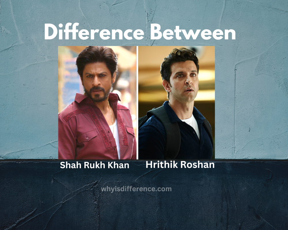 Difference Between Hrithik Roshan and Shah Rukh Khan