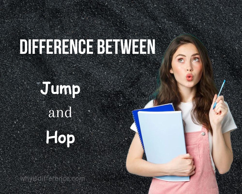 Difference Between Jump and Hop