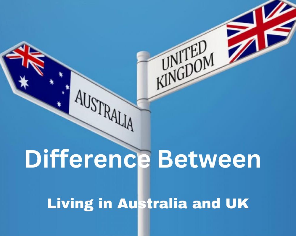 Difference Between Living in Australia and UK