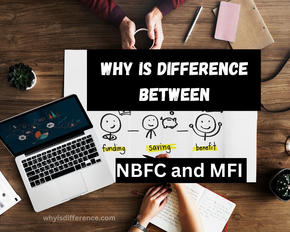 Why is Difference Between NBFC and MFI