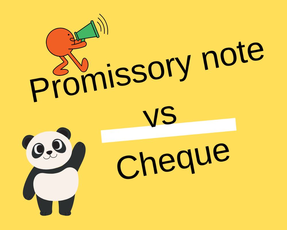 Why is Difference Between Cheque and Promissory Note
