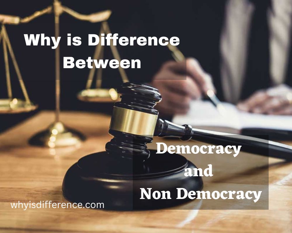 Why is Difference Between Democracy and Non Democracy