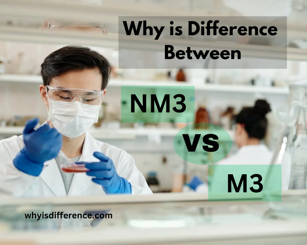 Why is Difference Between NM3 and M3