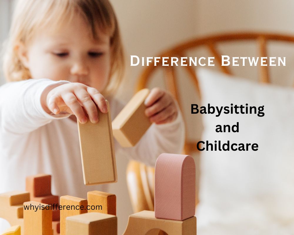 Difference Between Babysitting and Childcare