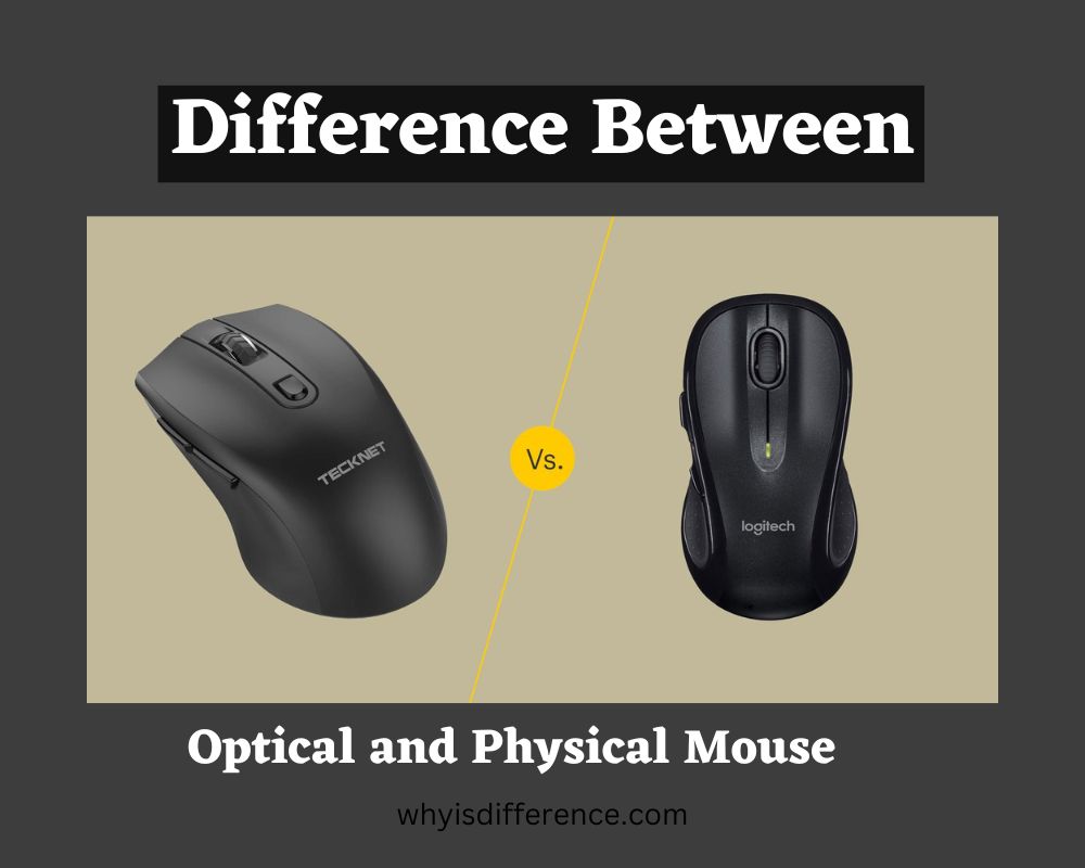 Difference Between Optical and Physical Mouse