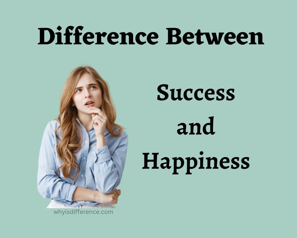 Difference Between Success and Happiness