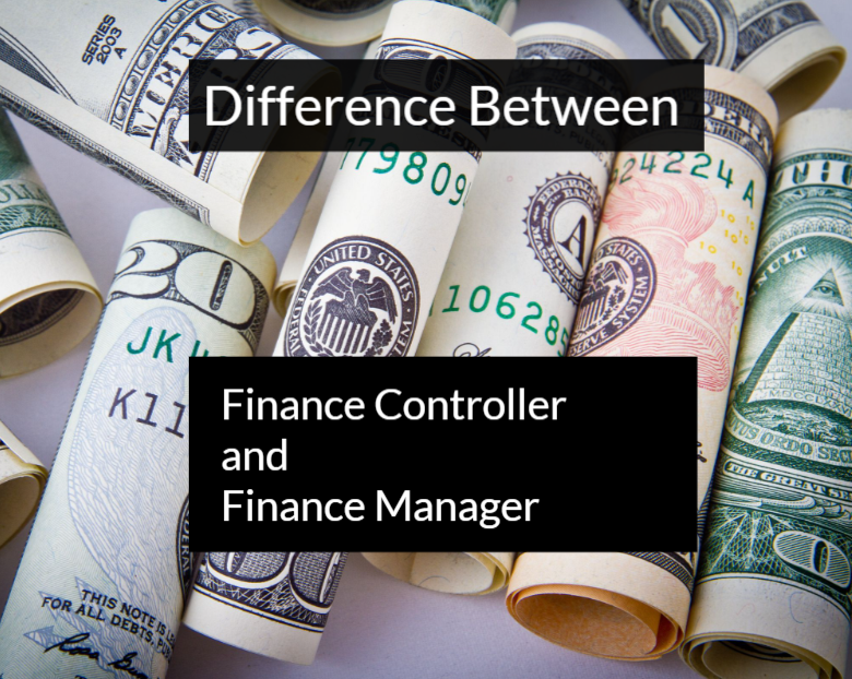 Finance Controller and Finance Manager