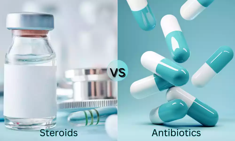 Steroids and Antibiotics